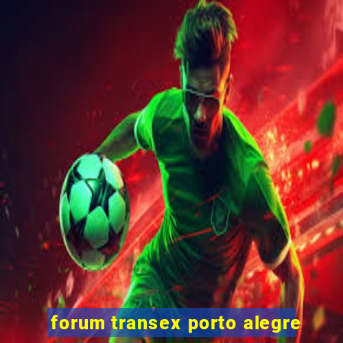 forum transex porto alegre